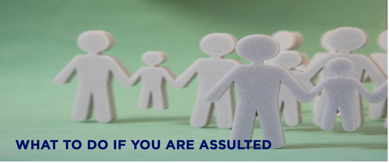 What to do if you are assulted