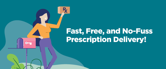 Fast, Free, and No-Fuss Prescription Delivery!